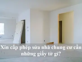 Hướng dẫn chi tiết thủ tục xin phép sửa chữa nhà chung cư [2026]