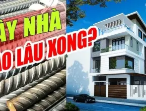 Thời gian hoàn thiện nhà ở khi xây nhà trọn gói mất bao lâu?