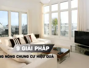Giải pháp chống nóng hiệu quả cho căn hộ chung cư bạn cần biết