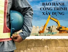 Chế độ bảo hành công trình xây nhà trọn gói: Quyền lợi của bạn