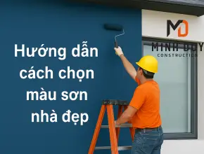 Hướng dẫn A-Z cách chọn màu sơn nhà đẹp