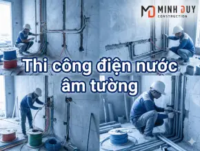 Hệ thống điện nước âm tường: Danh sách kiểm tra quan trọng trước khi đóng trần