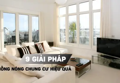 Giải pháp chống nóng hiệu quả cho căn hộ chung cư bạn cần biết