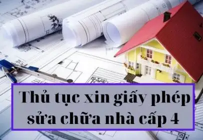 Sửa nhà cấp 4 có cần xin giấy phép không? Giải đáp chi tiết từ A-Z