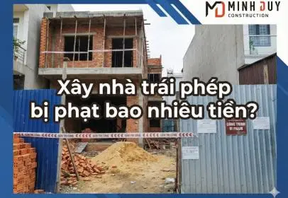 Xây nhà trái phép bị phạt bao nhiêu tiền? Cách xử lý