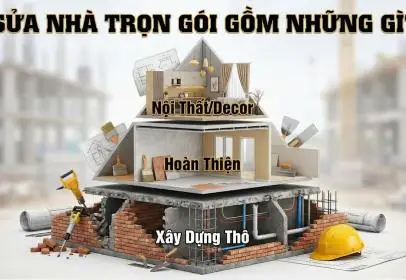 Sửa Nhà Trọn Gói Gồm Những Gì? Giải Mã Ranh Giới "Xây Dựng" & "Nội Thất" Để Tránh Phát Sinh