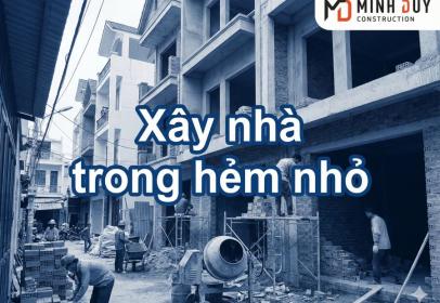 Xây nhà trong hẻm nhỏ: Giải pháp thi công an toàn và tiết kiệm cho nhà phố đô thị