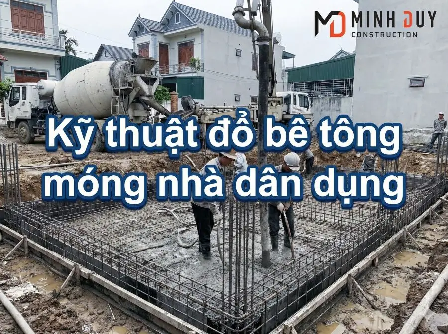 kỹ thuật đổ b&ecirc; t&ocirc;ng m&oacute;ng