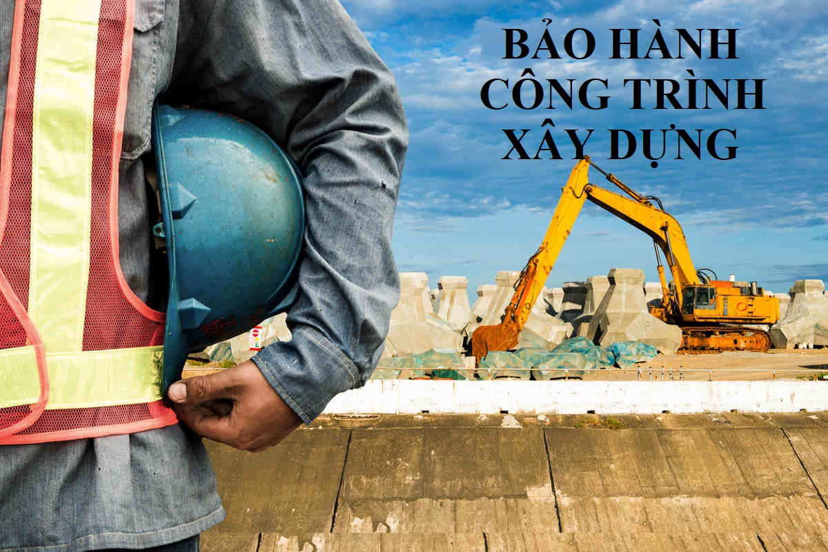 Bảo hành công trình xây dựng là gì và tại sao lại quan trọng?