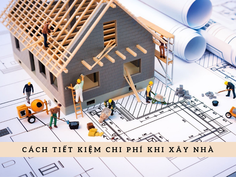 Các chiến lược tiết kiệm chi phí xây nhà trọn gói hiệu quả